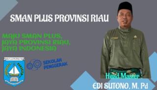 SMAN Plus Riau Akan Tetap Memberikan Kualitas Lulusan Terbaik untuk Bumi Lancang Kuning