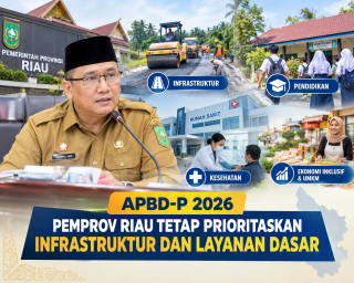 APBD-P 2026, Pemprov Riau Fokus Infrastruktur & Layanan Dasar