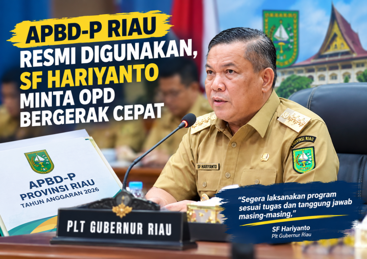 APBD-P Riau 2026 Resmi Bisa Digunakan, SF Hariyanto Minta OPD Bergerak Cepat