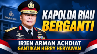 Kapolri Rotasi Jajaran, Irjen Pol Arman Achdiat Menjabat Kapolda Riau